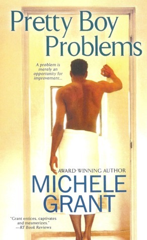 Pretty Boy Problems by Michele Grant