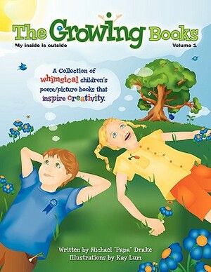 The Growing Books Vol 1: My Inside Is Outside by Michael Drake
