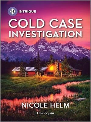 Cold Case Investigation by Nicole Helm