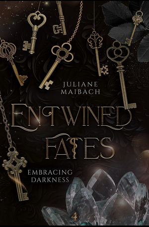 Entwined Fates: Embracing Darkness by Juliane Maibach