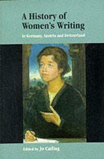 A History of Women's Writing in Germany, Austria and Switzerland by Jo Catling