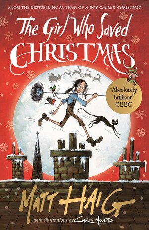 The Girl Who Saved Christmas by Matt Haig