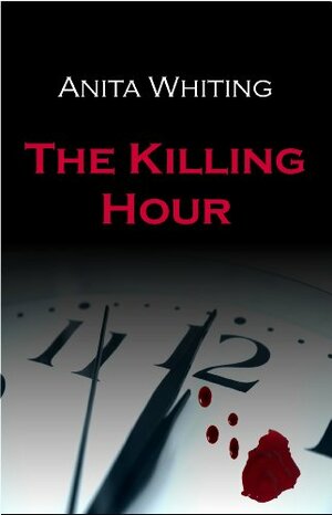 The Killing Hour by Anita M. Whiting