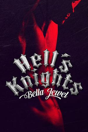 Hell's Knights by Bella Jewel