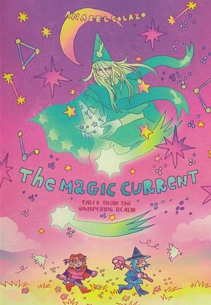 The Magic Current by Anabel Colazo