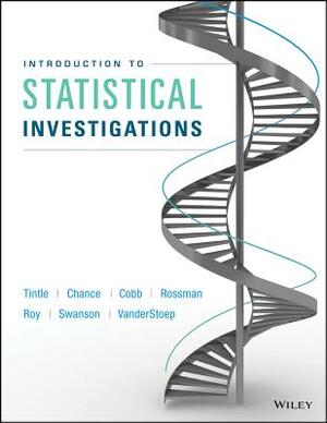 Introduction to Statistical Investigations, 1e High School Binding by Nathan Tintle, Allan J. Rossman, Beth L. Chance