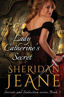 Lady Catherine's Secret by Sheridan Jeane