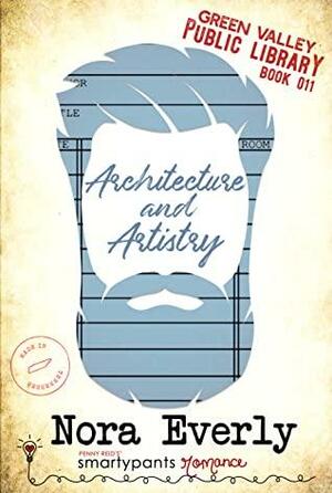Architecture and Artistry by Nora Everly