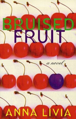 Bruised Fruit by Anna Livia