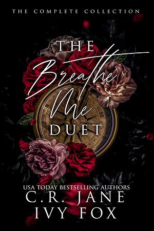The Breathe Me Duet by C.R. Jane, Ivy Fox