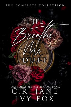 The Breathe Me Duet by C.R. Jane, C.R. Jane, Ivy Fox