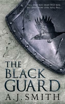 The Black Guard by A.J. Smith