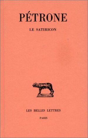 Le Satiricon by Pétrone, Petronius