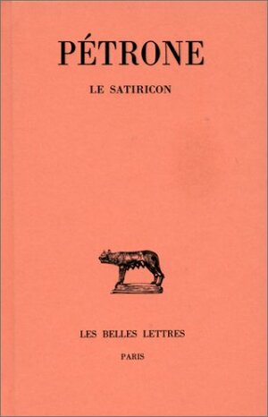 Le Satiricon by Pétrone, Petronius