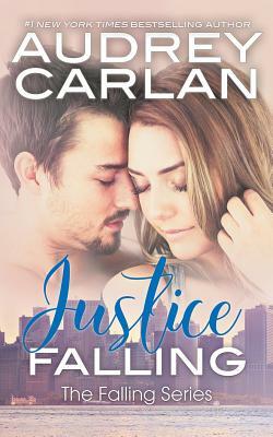 Justice Falling by Audrey Carlan