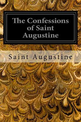 The Confessions of Saint Augustine by Saint Augustine