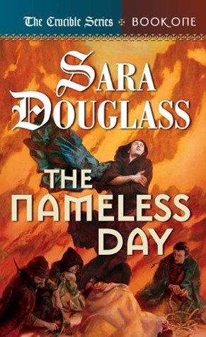 The Nameless Day by Sara Douglass