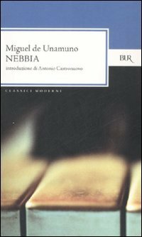 Nebbia by Antonio Castronuovo, Sara Poledrelli, Miguel de Unamuno, Flaviarosa Rossini