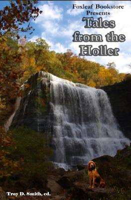 Tales from the Holler by Amy Choplosky, Ralph Bowden, J. R. Biery