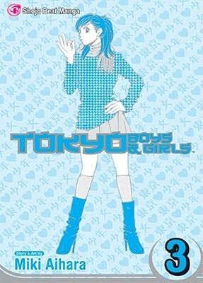 Tokyo BoysGirls, Vol. 3 by Miki Aihara