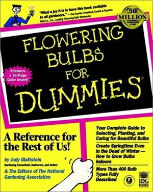 Flowering Bulbs for Dummies by National Gardening Association, Judy Glattstein
