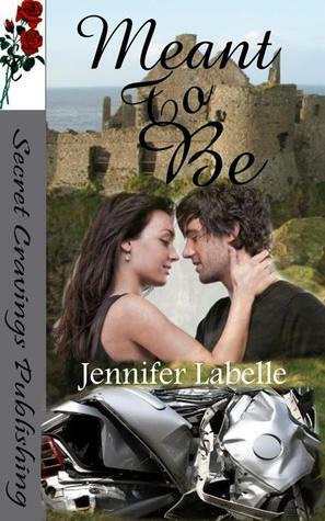 Meant To Be by Jennifer Labelle