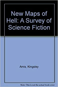 New Maps of Hell: A Survey of Science Fiction by Kingsley Amis