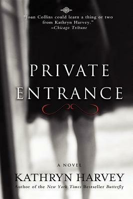 Private Entrance by Kathryn Harvey