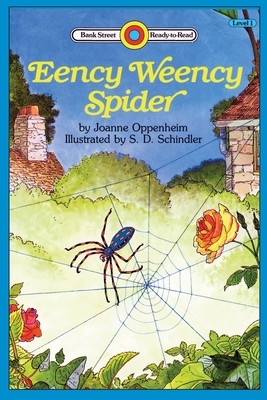 Eeency Weency Spider: Level 1 by Joanne Oppenheim