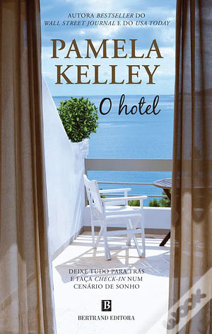 O Hotel by Pamela Kelley