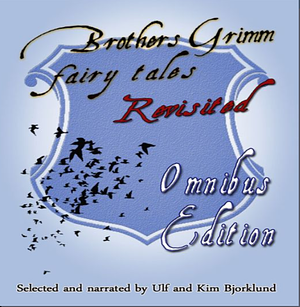 Brothers Grimm Fairy Tales Revisited Omnibus by Jacob Grimm Jacob Grimm and Wilhelm Grimm