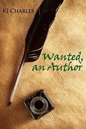 Wanted, an Author by KJ Charles