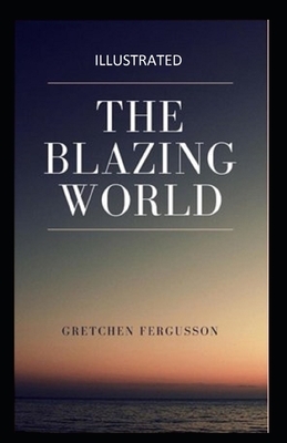 The Blazing World Illustrated by Margaret Cavendish