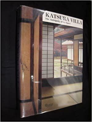 Katsura Villa: Space and Form by Arata Isozaki, Osamu Satō, Yasuhiro Ishimoto