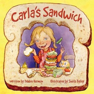 Carla's Sandwich by Sheila Bailey, Debbie Herman