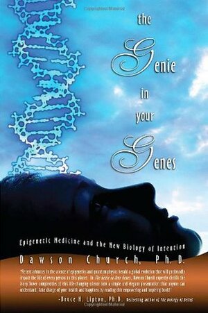 The Genie in Your Genes by Dawson Church