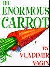 The Enormous Carrot by Vladimir Vagin