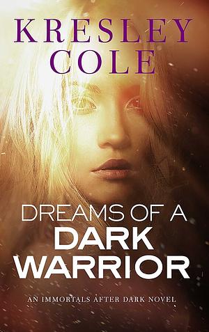Dreams of a Dark Warrior by Kresley Cole