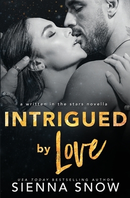 Intrigued By Love by Sienna Snow