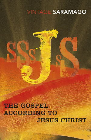 The Gospel According to Jesus Christ by José Saramago