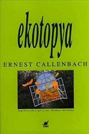 Ekotopya by Ernest Callenbach