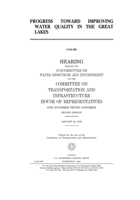 Progress toward improving water quality in the Great Lakes by Committee on Transportation and (house), United S. Congress, United States House of Representatives