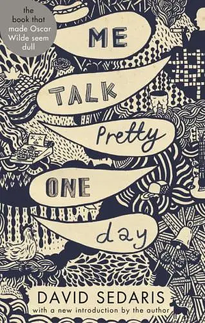 Me Talk Pretty One Day by David Sedaris