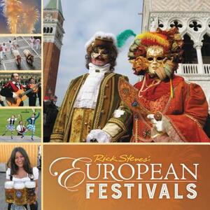 Rick Steves European Festivals by Rick Steves