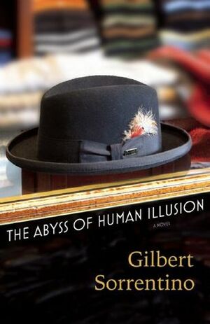The Abyss of Human Illusion by Christopher Sorrentino, Gilbert Sorrentino