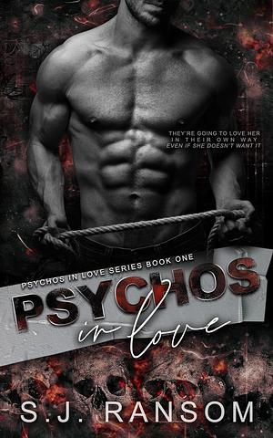 Psychos In Love by S.J. Ransom