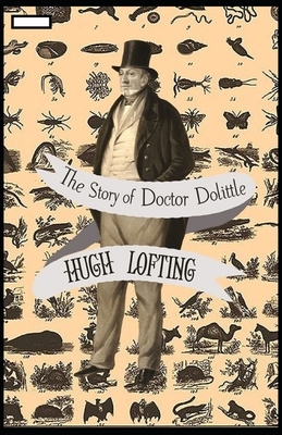 The Story of Doctor Dolittle annotated by Hugh Lofting