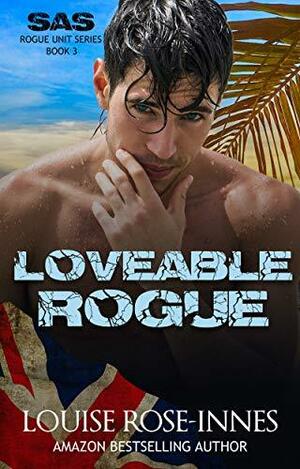 Loveable Rogue by Louise Rose-Innes, Louise Rose-Innes