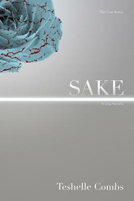 Sake: A Grey Novella by Teshelle Combs