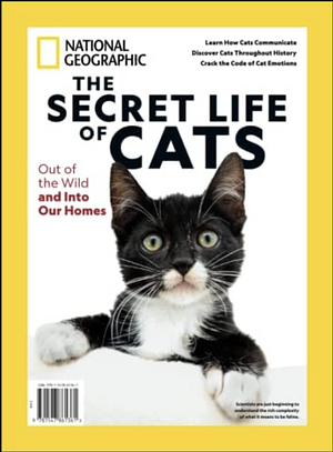 National Geographic Secret Life of Cats by The Editors of National Geographic